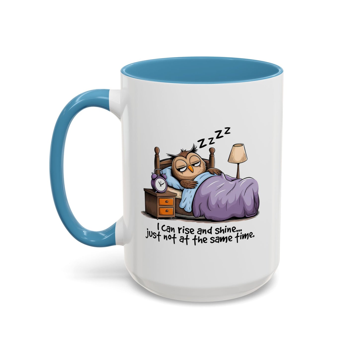 Humor Mug - I can Rise and Shine