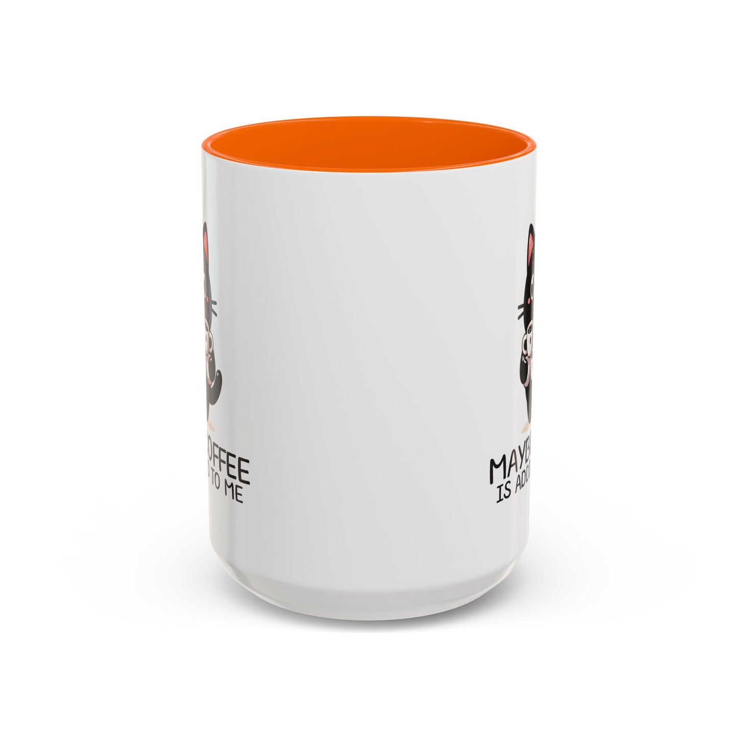 Animal Mug - Maybe Coffee is Addicted To Me