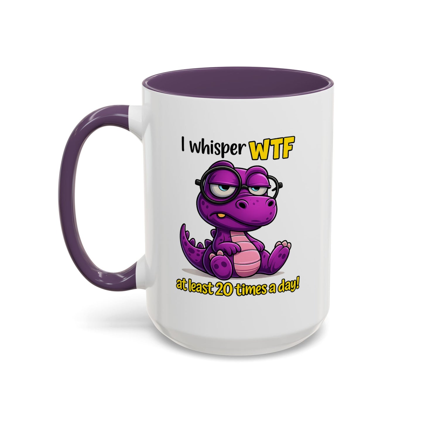 Humor Mug - I Whisper WTF