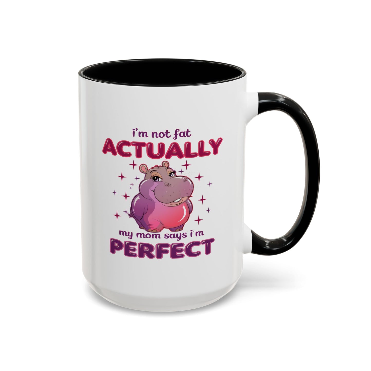 Humor Mug - I'm Not Fat