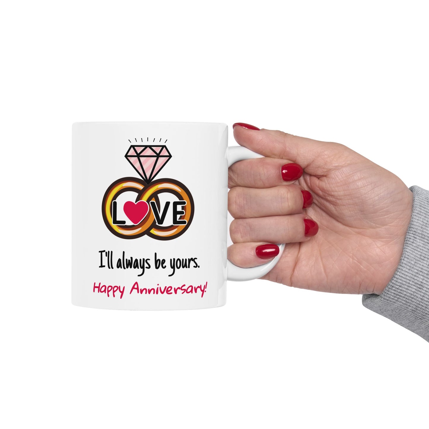 Anniversary Mug - I'll Always Be Yours