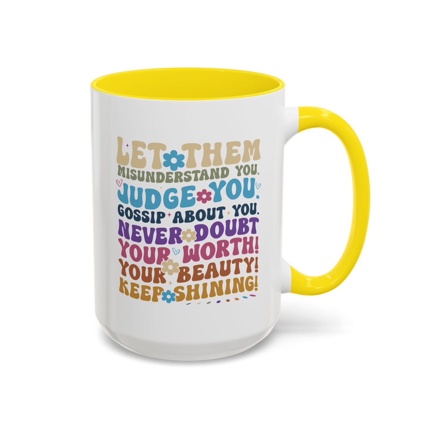Motivation Mug - Let Them Misunderstand You