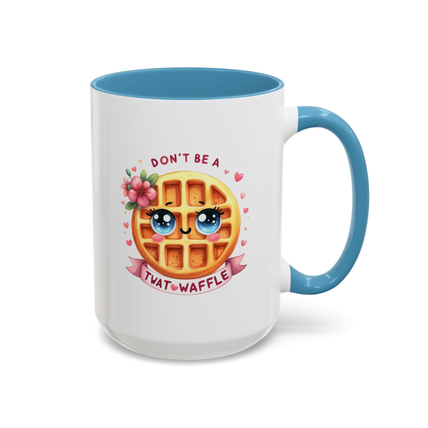 Humor Mug - Don't Be a Twat Waffle