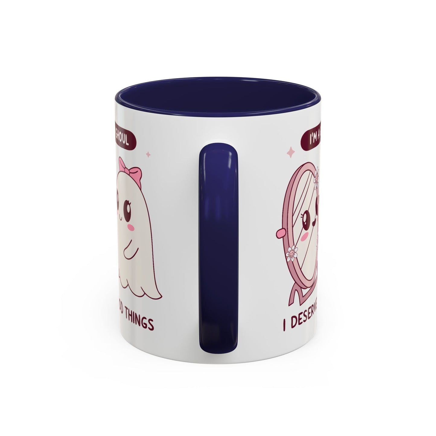 Humor Mug - I'm a good Ghoul I Deserve Good Things