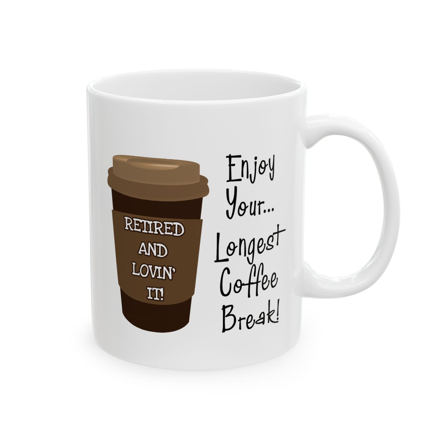 Office Mug - Retired and Lovin' It!