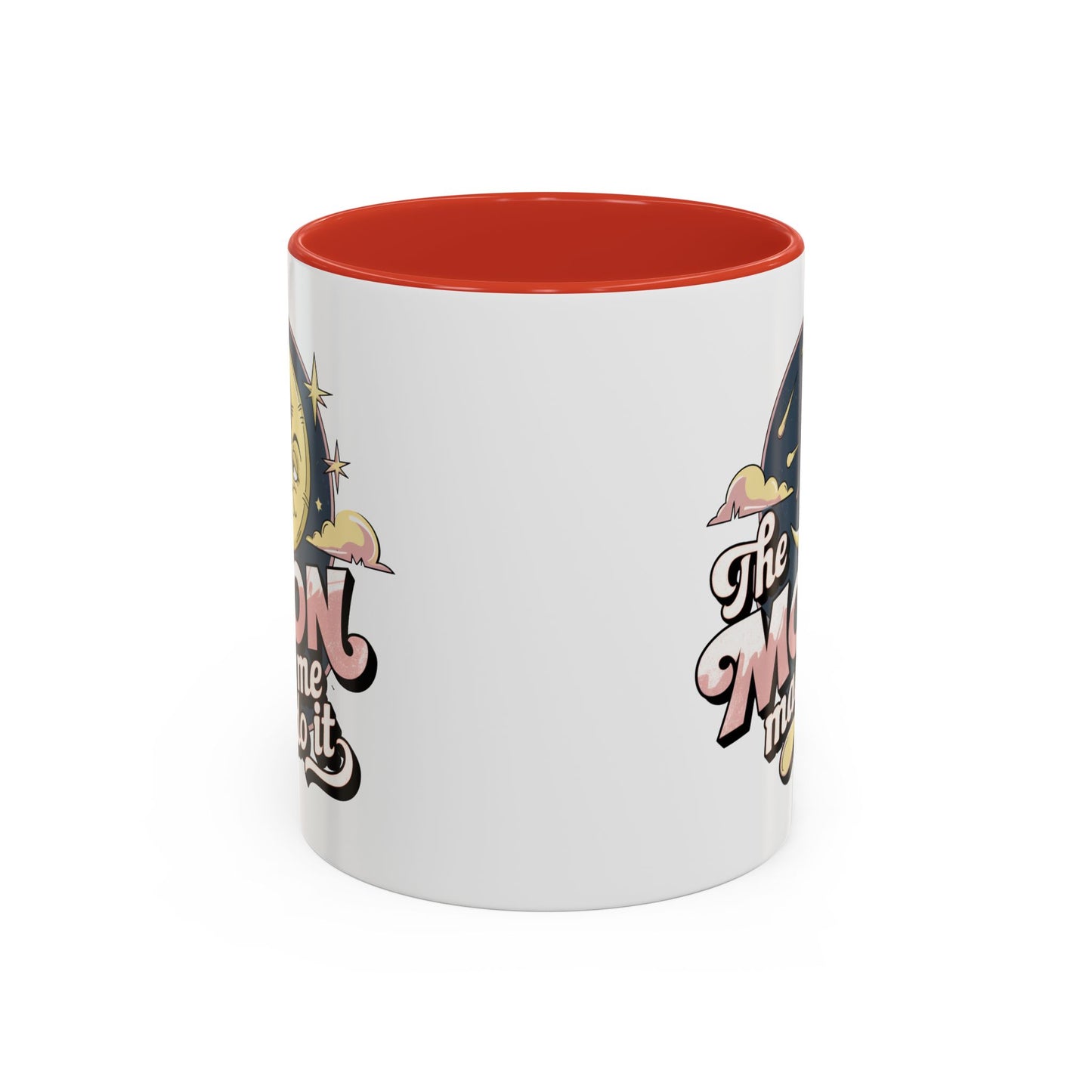 Humor Mug - The Moon Made Me Do It
