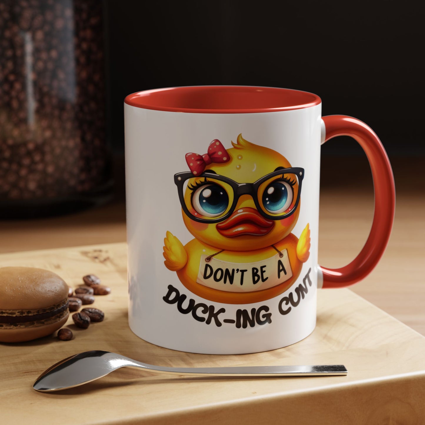 Humor Mug - Don't Be a Duck-ing Cunt