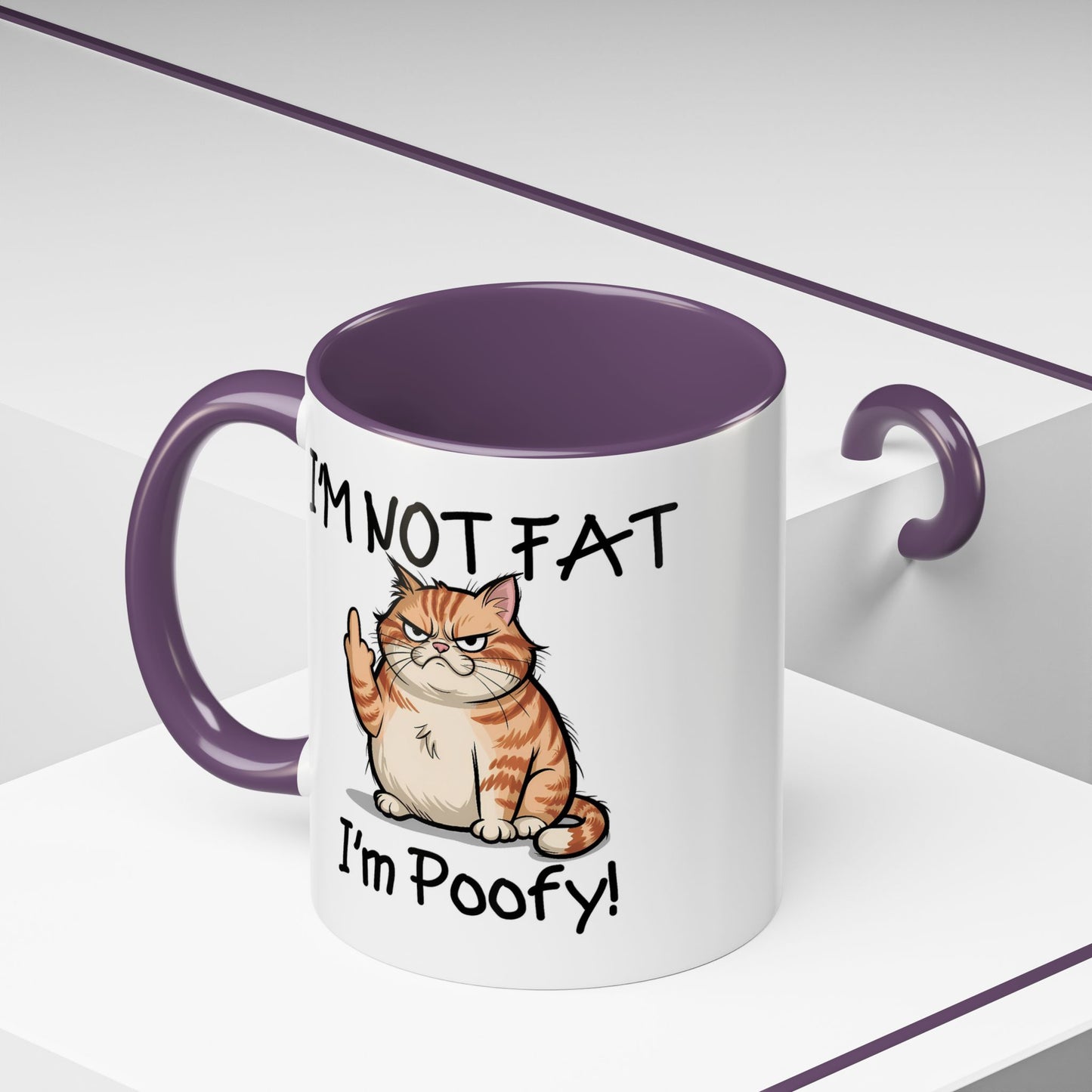 Humor Mug - I'm Not Fat I'm Poofy