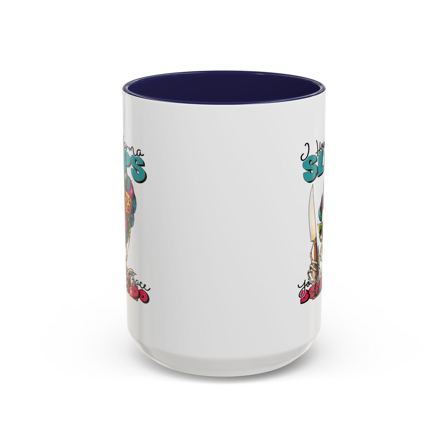 Humor Mug - I Hope Karma Slaps You in the Face