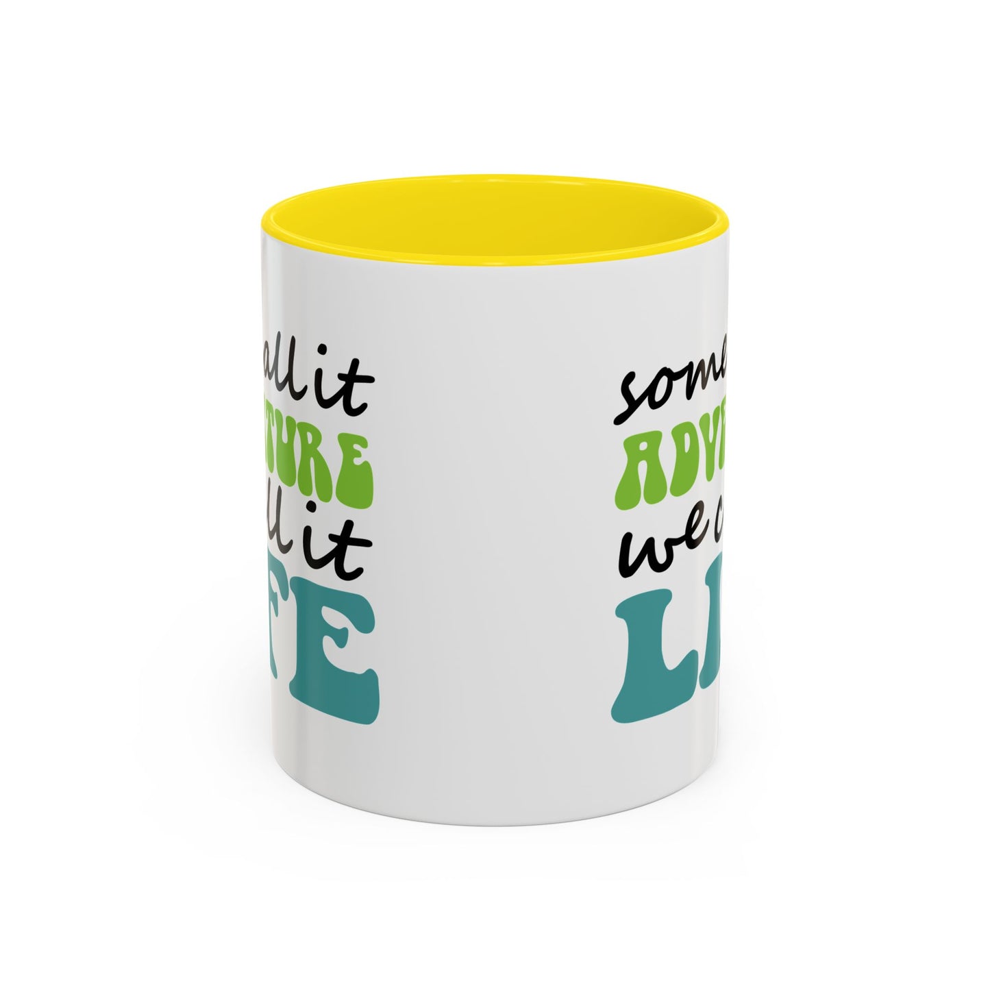 Adventure Mug - Some Call It Adventure