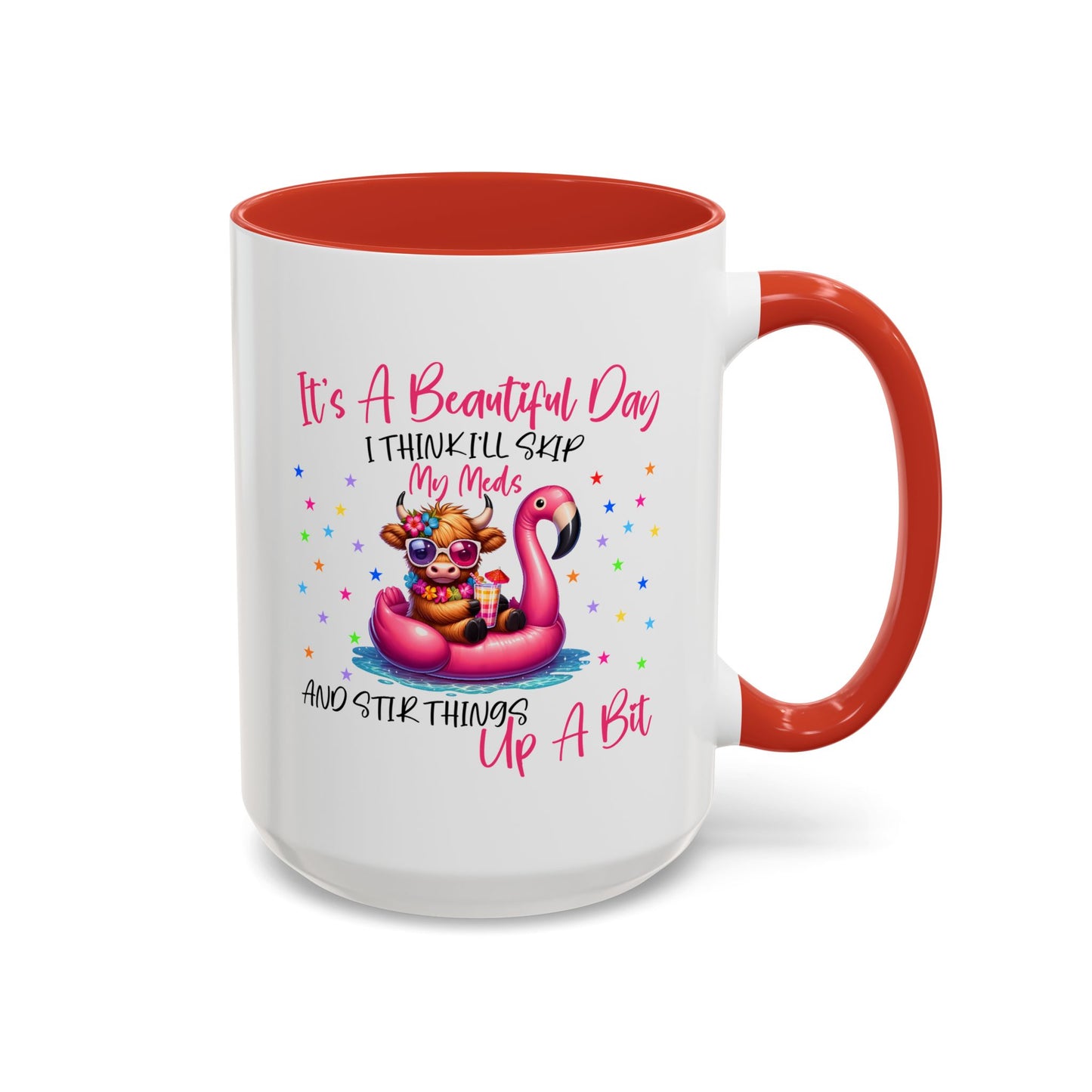 Humor Mug - It's a Beautiful Day