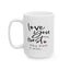 Valentine's Day Mug - Love You Most The End