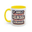 Humor Mug - If Only Common Sense Was More Common