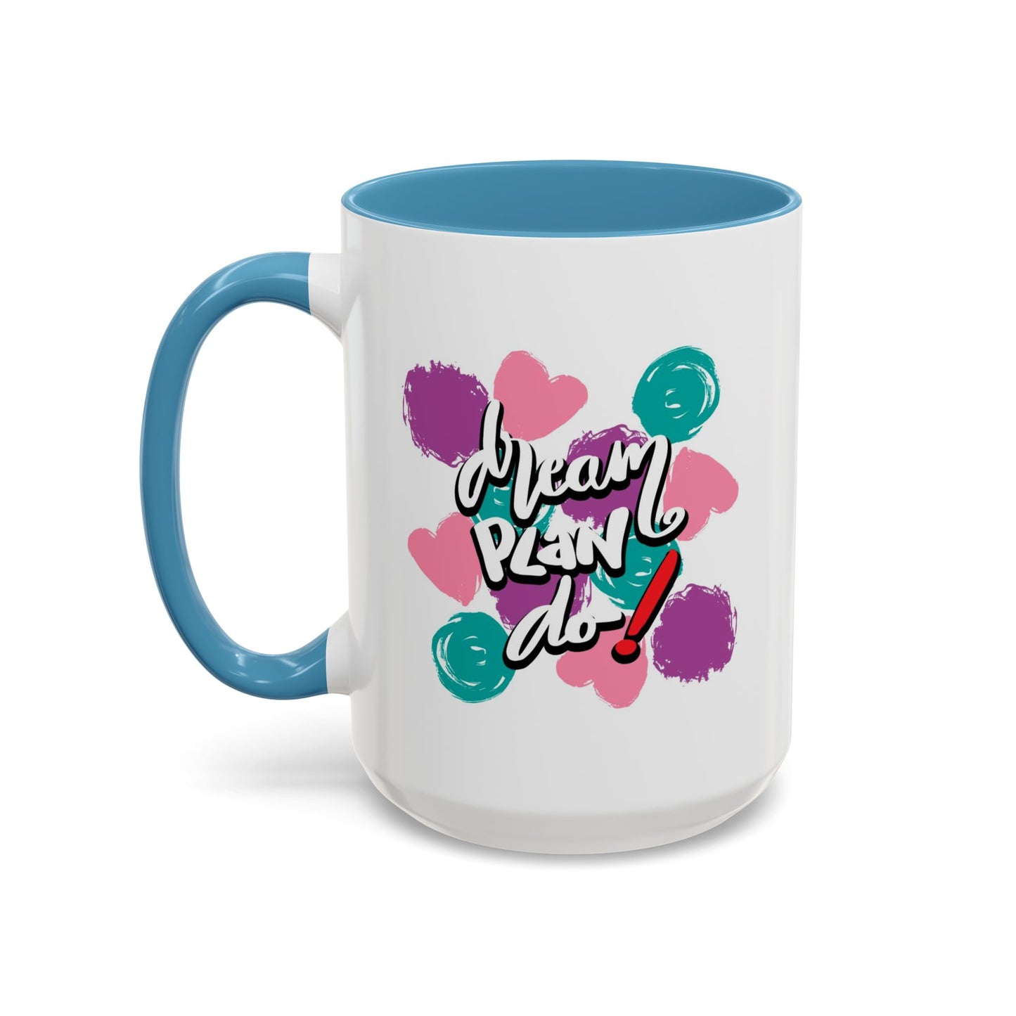 Motivation Mug - Dream Plan Do