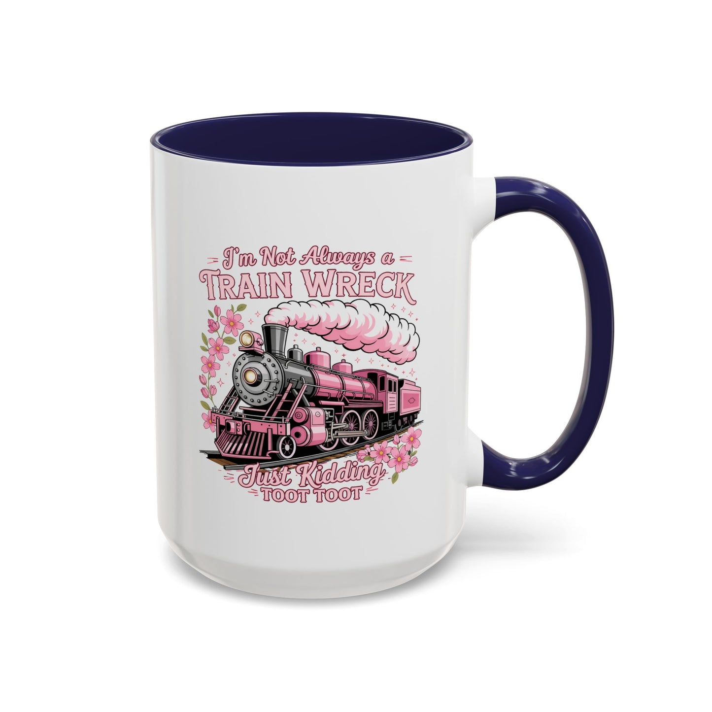 Humor Mug - I'm Not Always