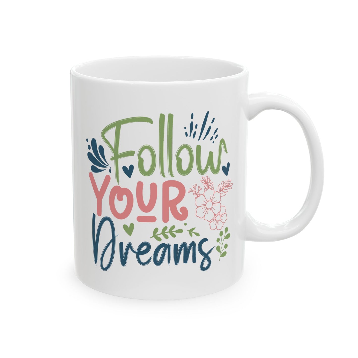 Motivation Mug - Follow Your Dreams