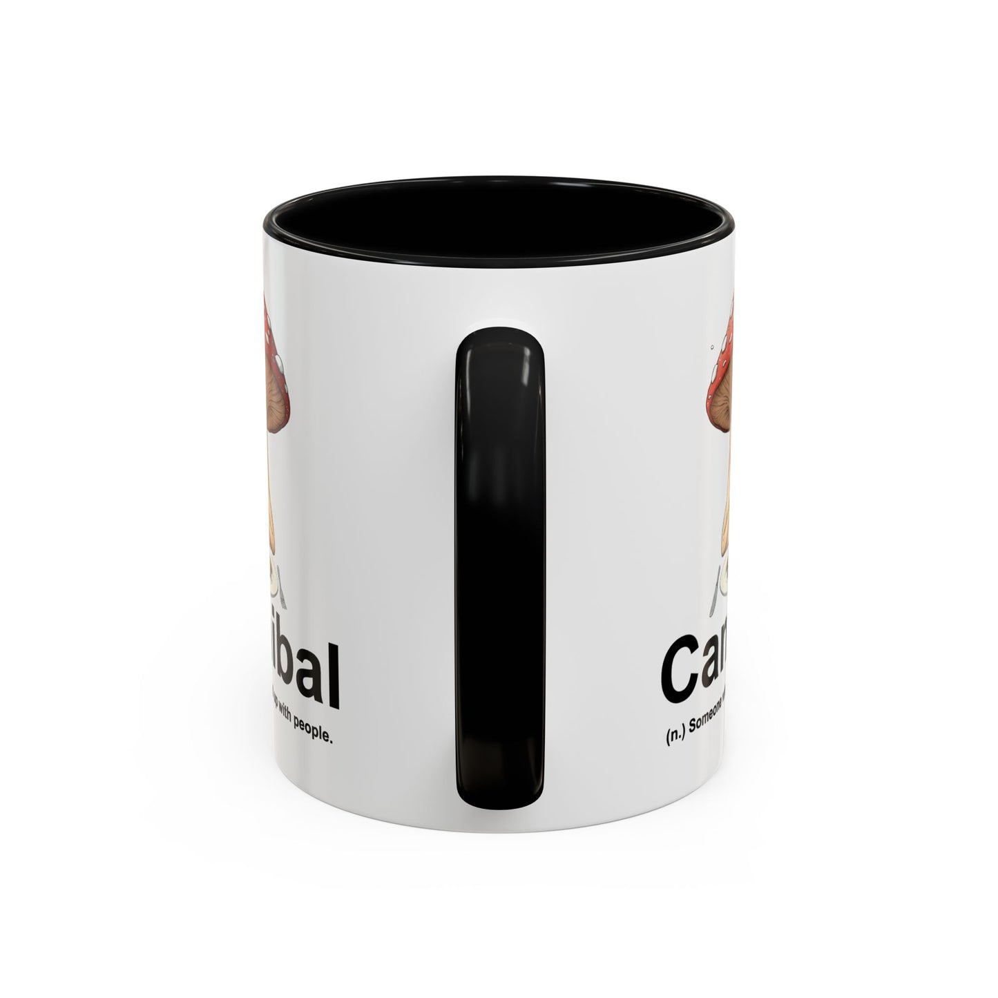 Humor Mug - Cannibal Someone Who Is