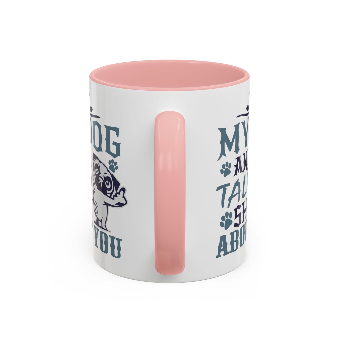 Humor Mug - My Dog and I