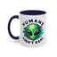 Alien Mug - Humans Aren't Real
