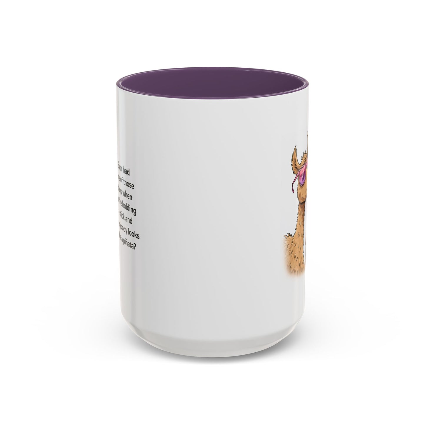 Humor Mug - Ever Have One Of Those Days