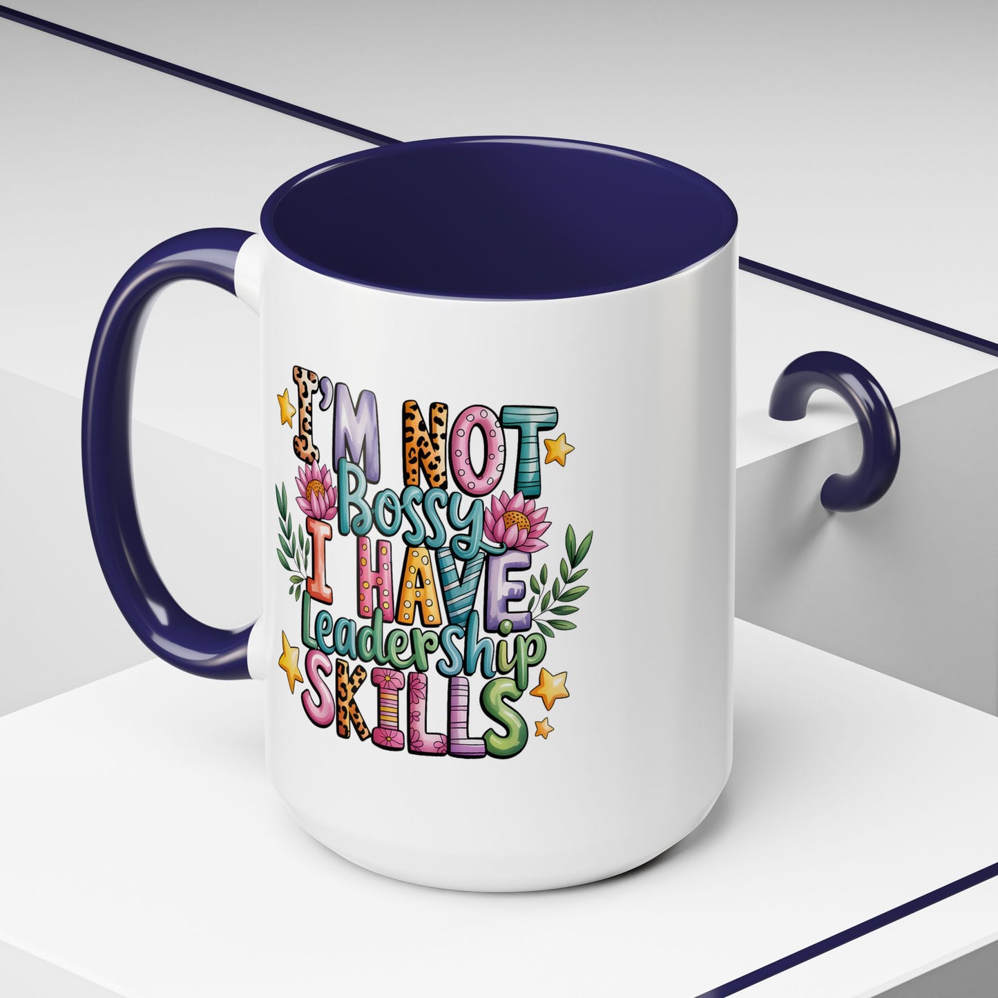 Humor Mug - I'm Not Bossy