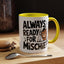 Animal Mug - Always Ready For Mischief