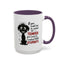 Animal Mug - If You Want Me to Control