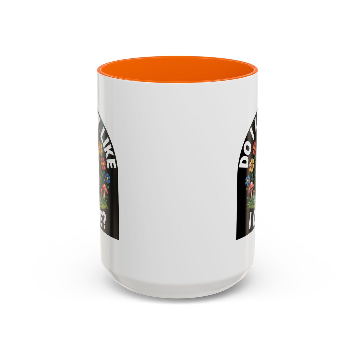 Humor Mug - Do I look Like I Care