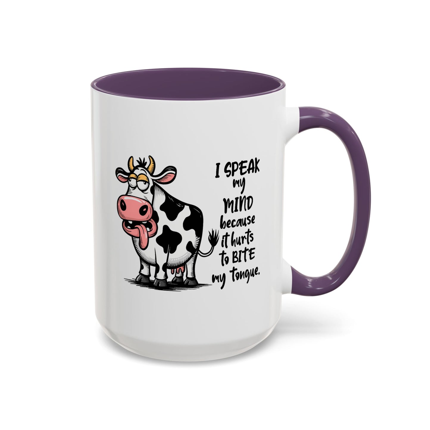 Humor Mug - I Speak My Mind