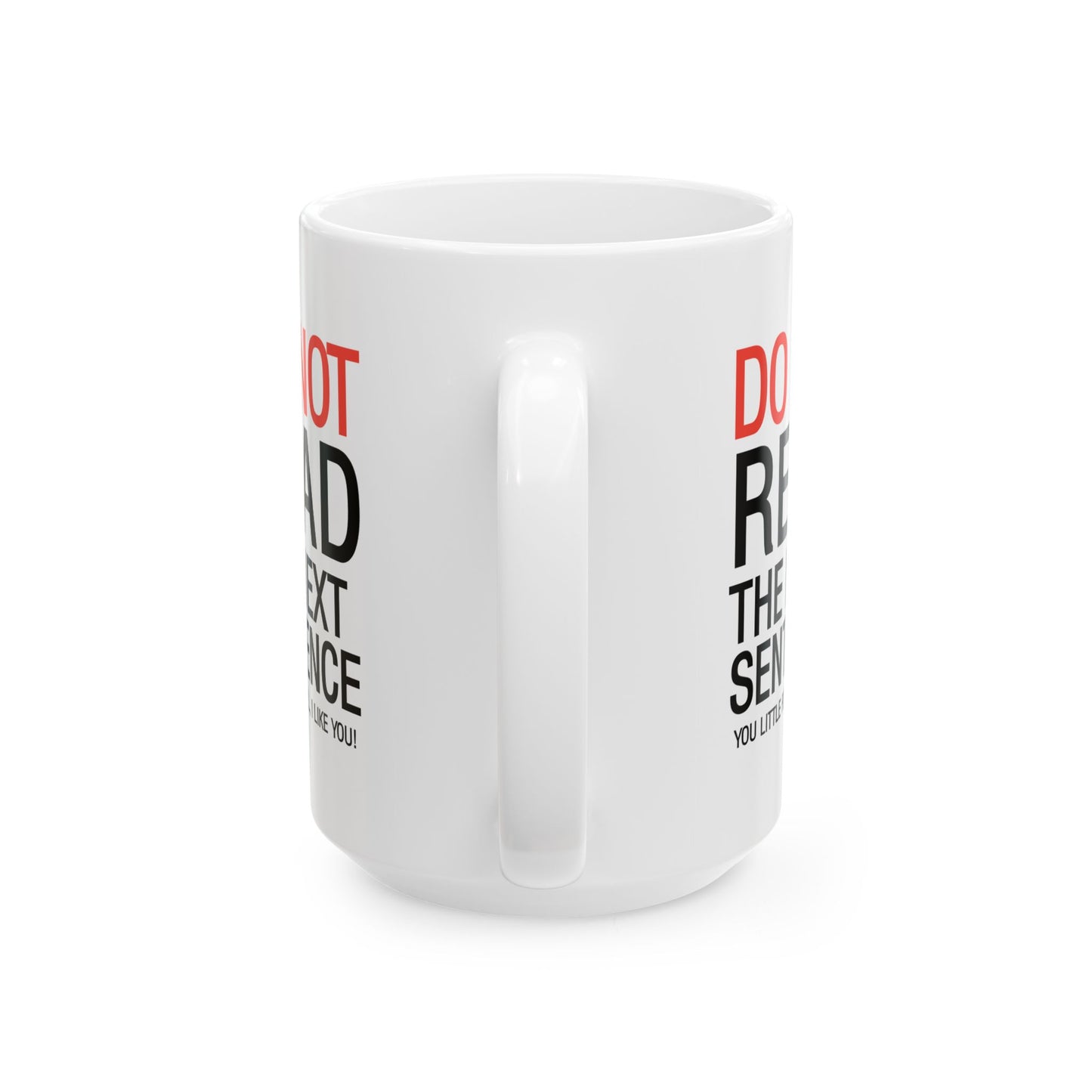 Humor Mug - Do Not Read The Next Sentence
