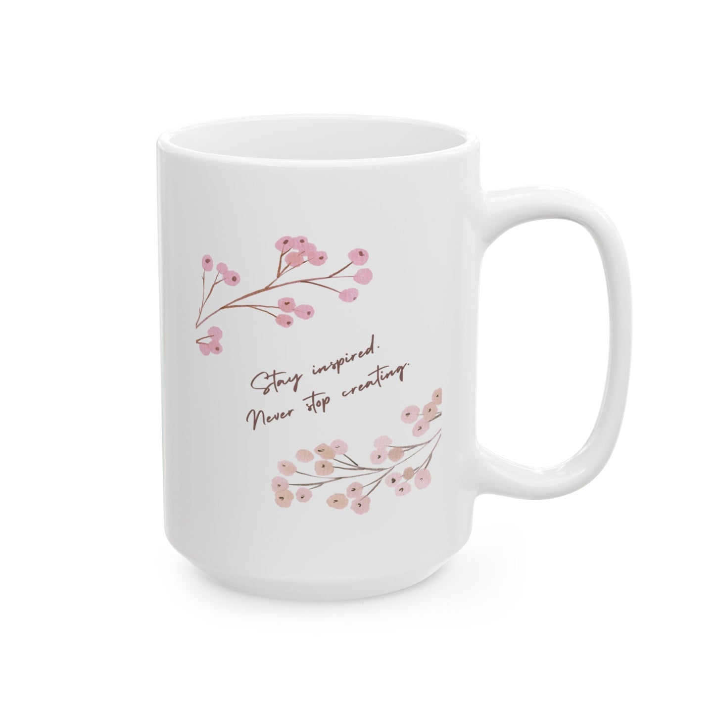 Motivation Mug - Stay Inspired Never Stop Creating