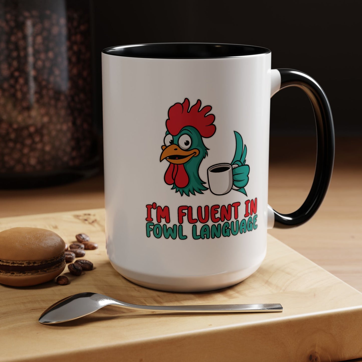 Humor Mug - I'm Fluent In Fowl Language