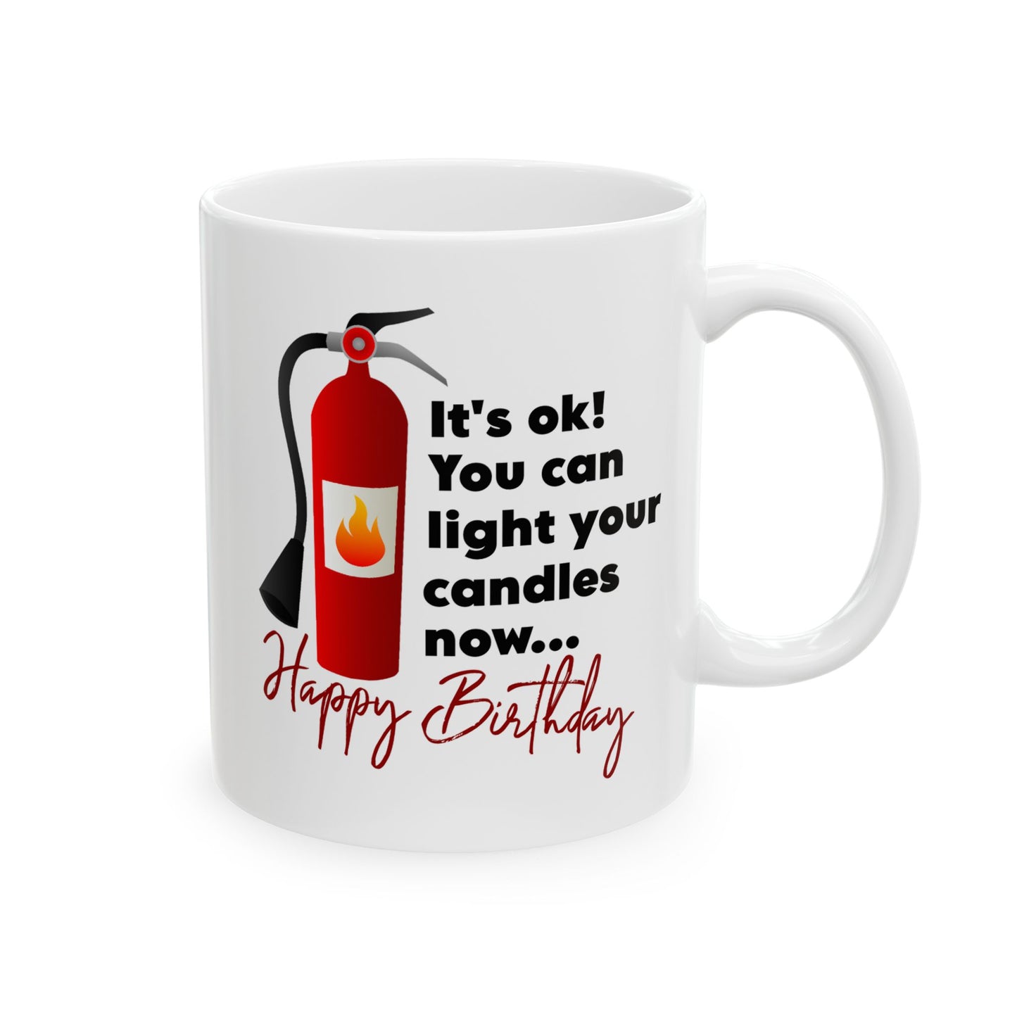 Birthday Mug - It's Ok You Can Light Your Candles Now