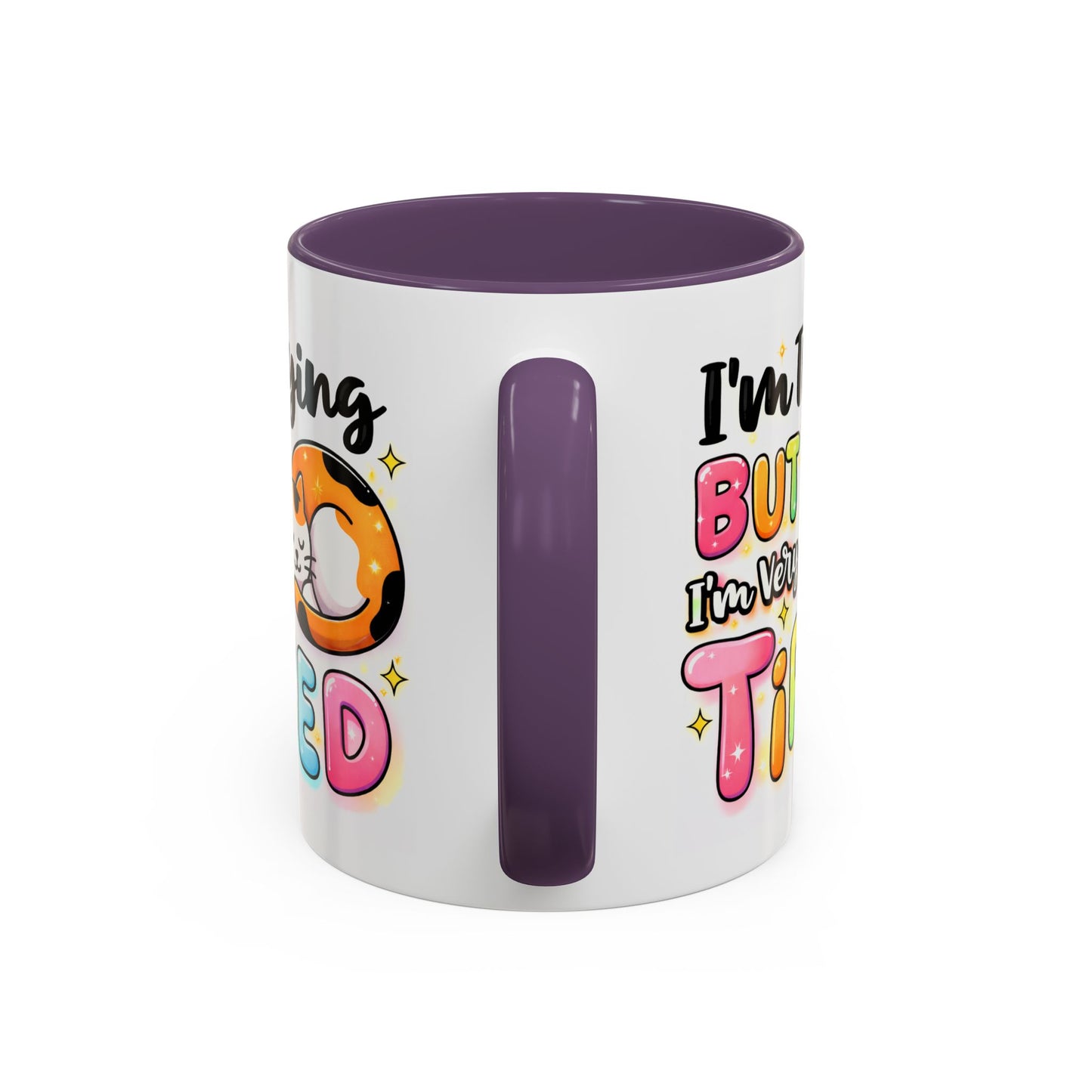 Humor Mug - I'm Trying But I'm Very Tired