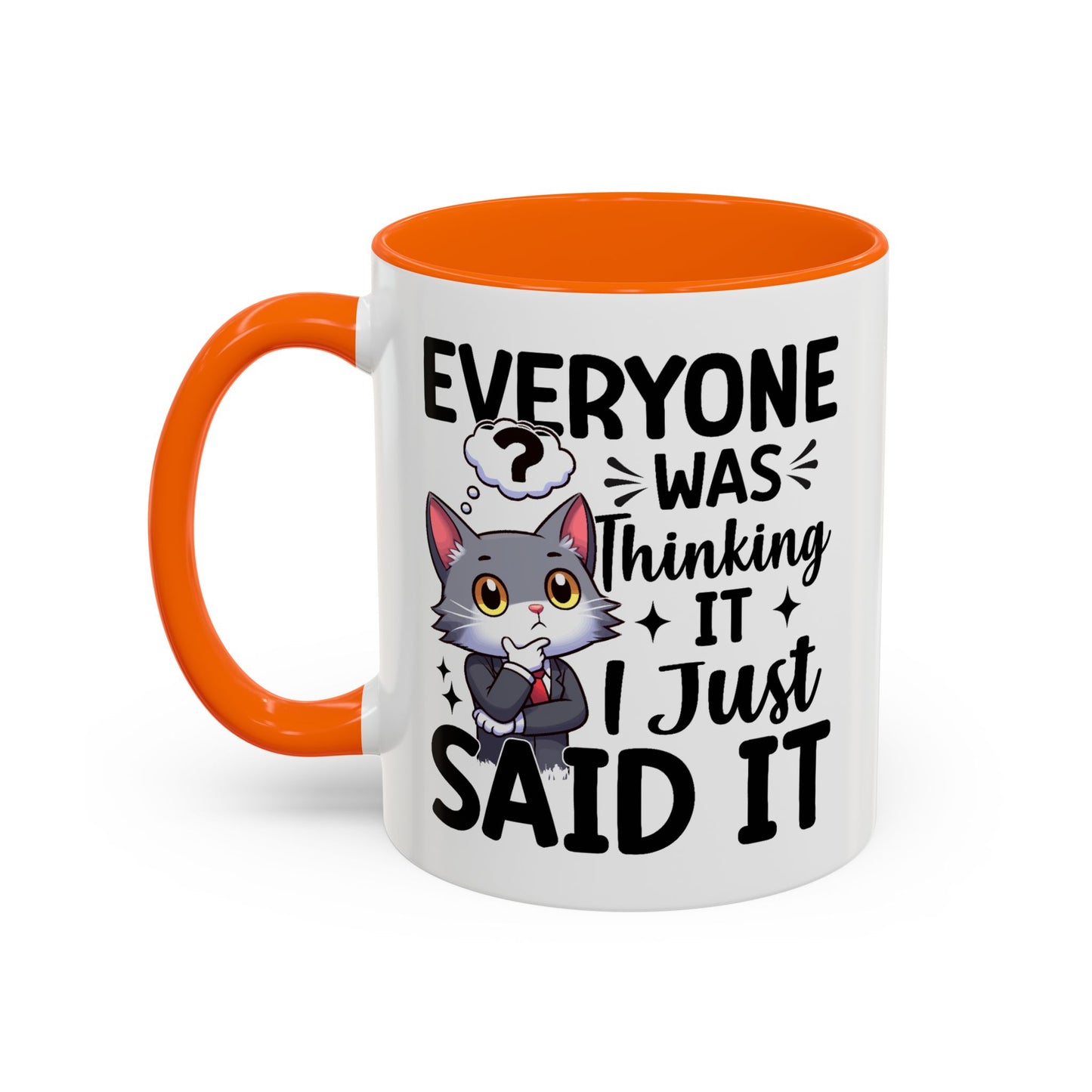Humor Mug - Everyone Was Thinking It