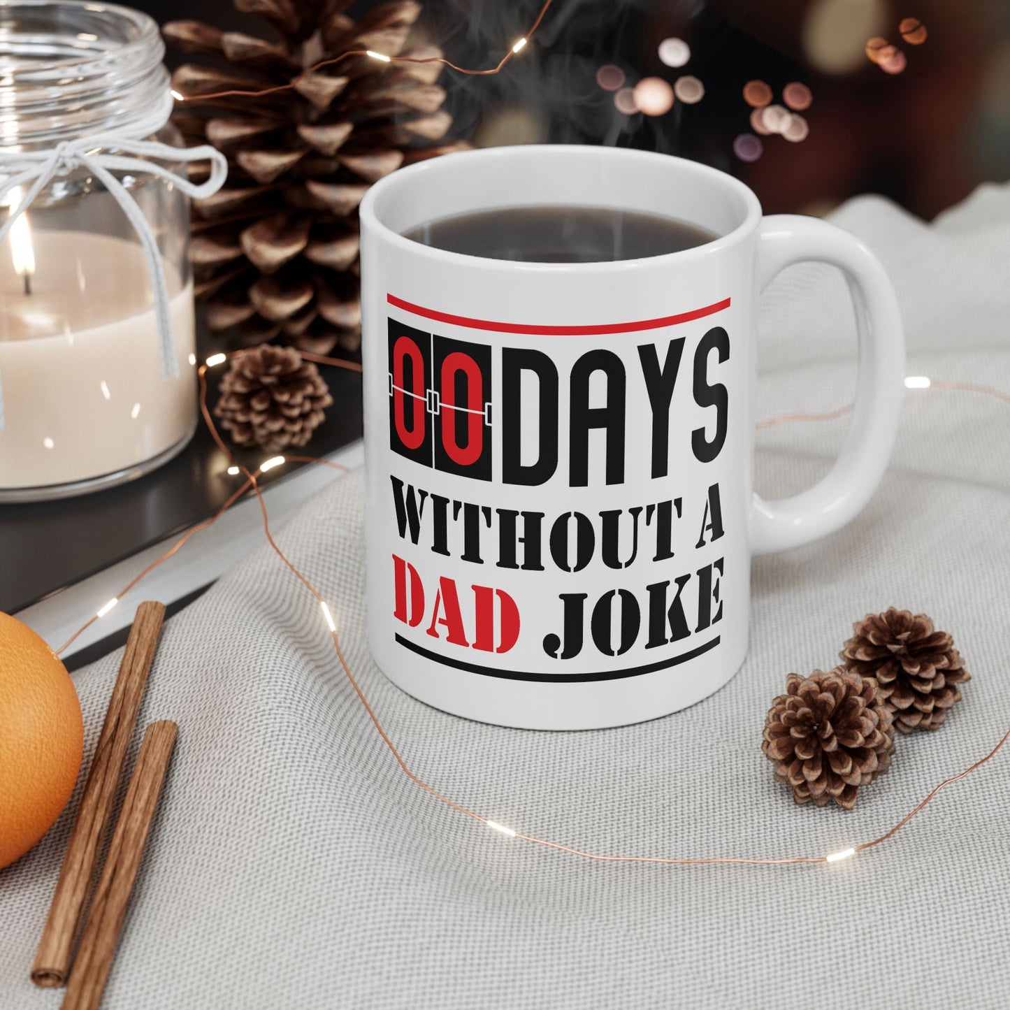 Humor Mug - Zero Days Without a Dad Joke