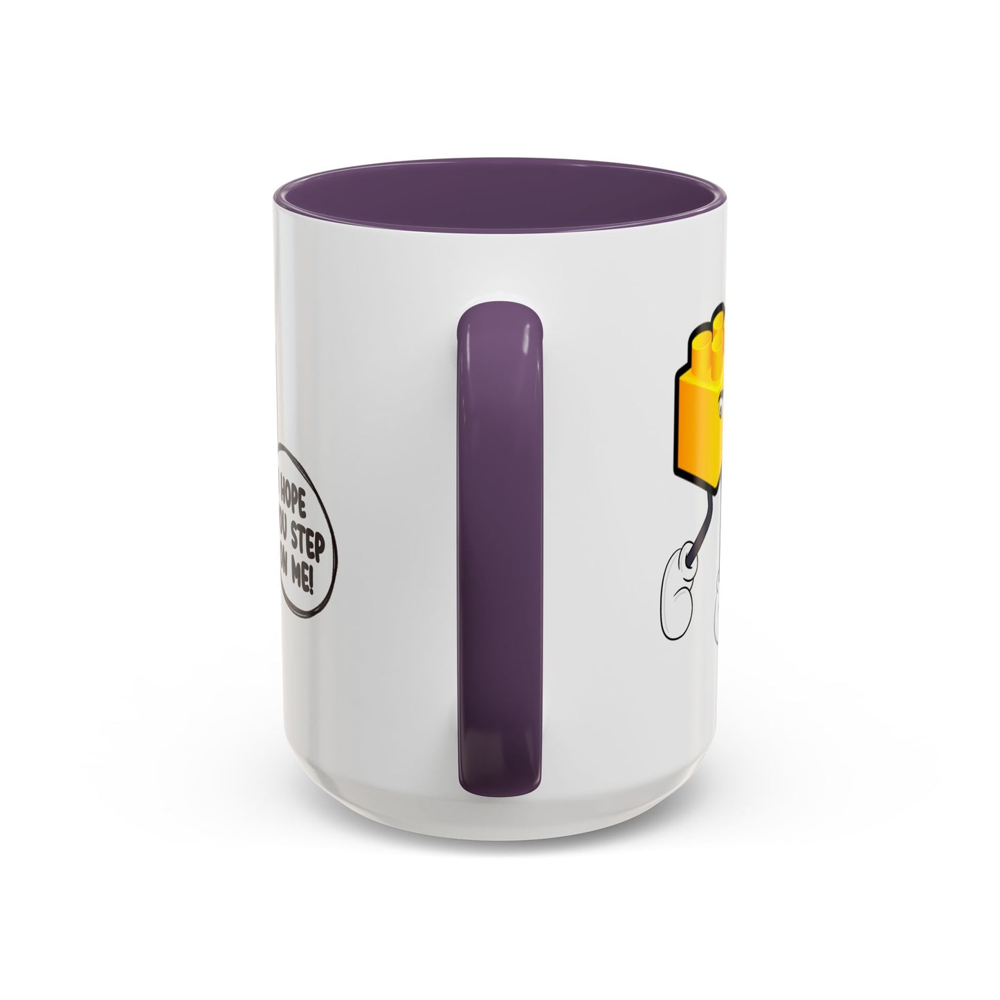 Humor Mug - I Hope You Step On Me