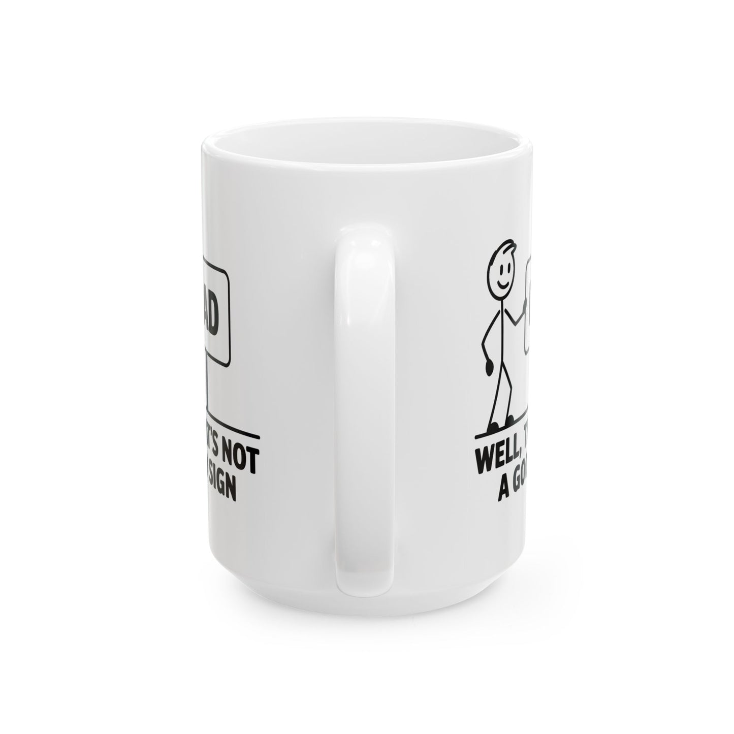 Humor Mug - Bad Sign