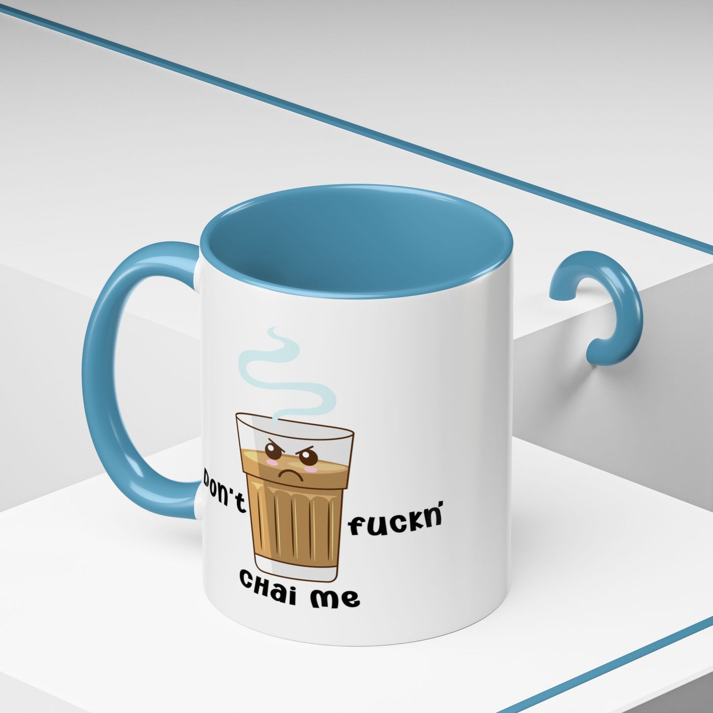 Adult Mug - Don't Fuckn' Chai Me