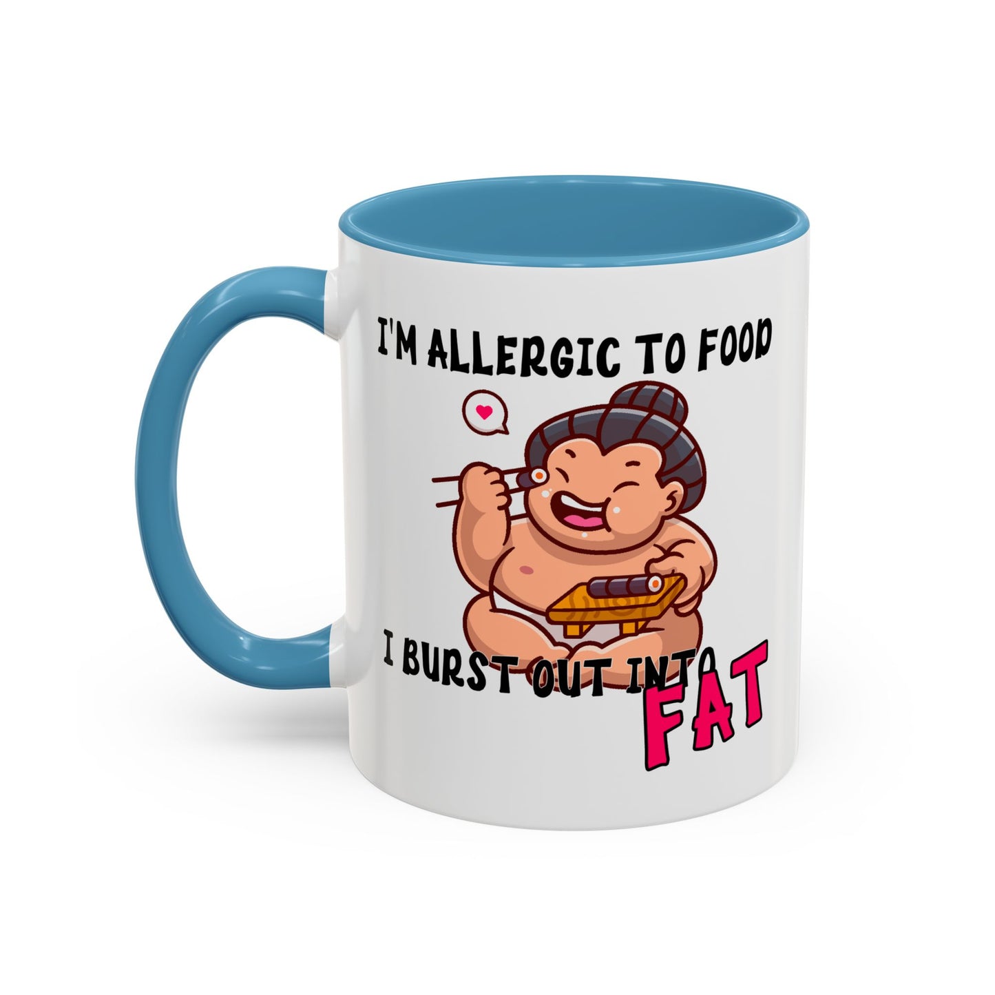 Humor Mug - I'm Allergic to Food
