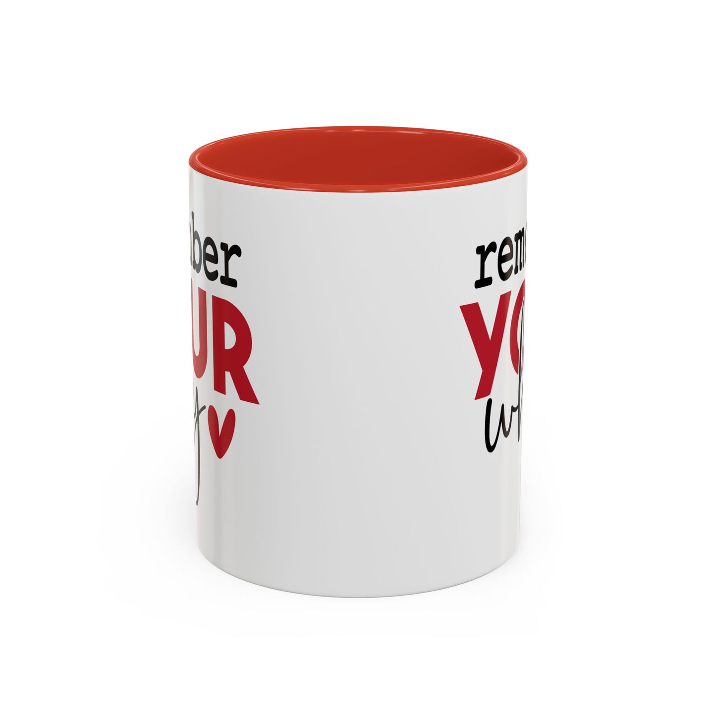 Motivation Mug - Remember Your Why