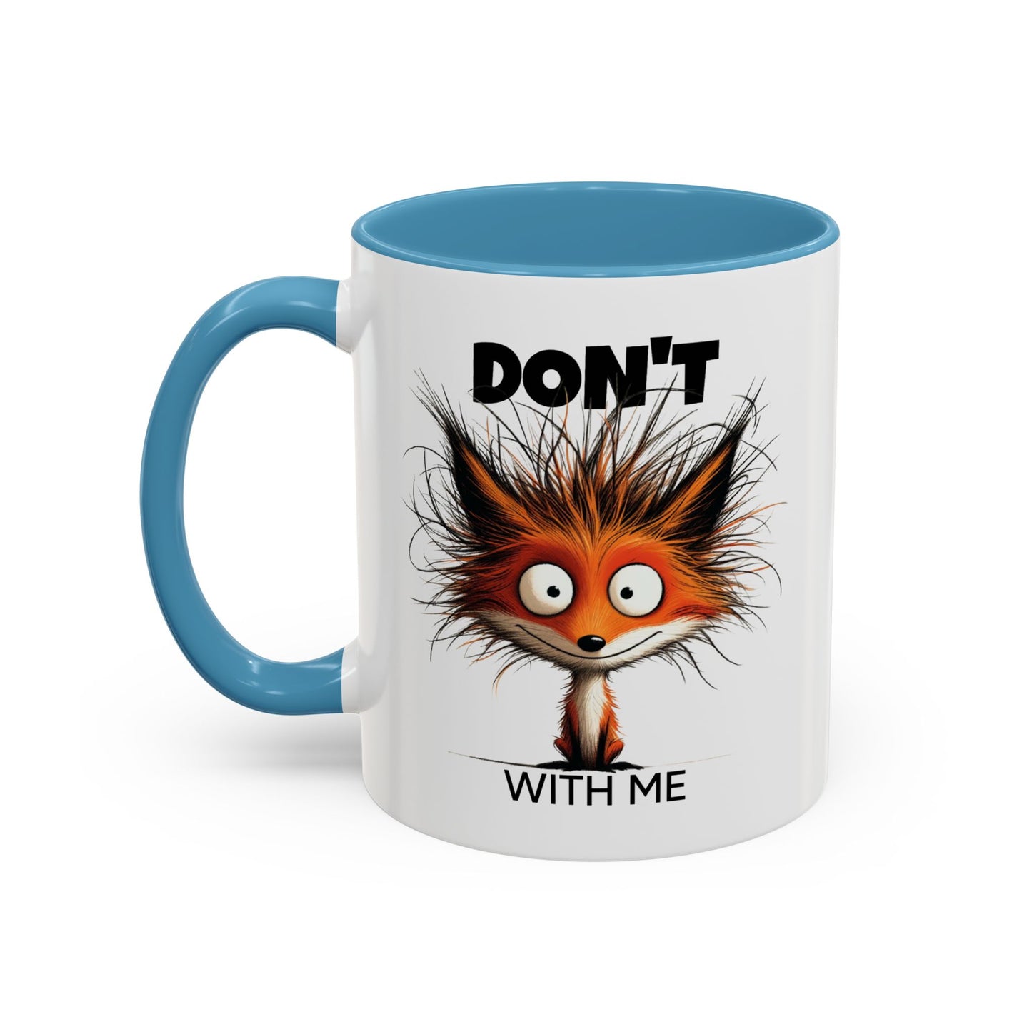 Humor Mug - Don't Fox With Me