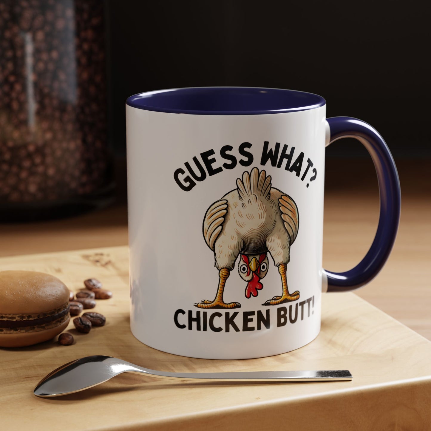 Humor Mug - Guess What Chicken Butt!