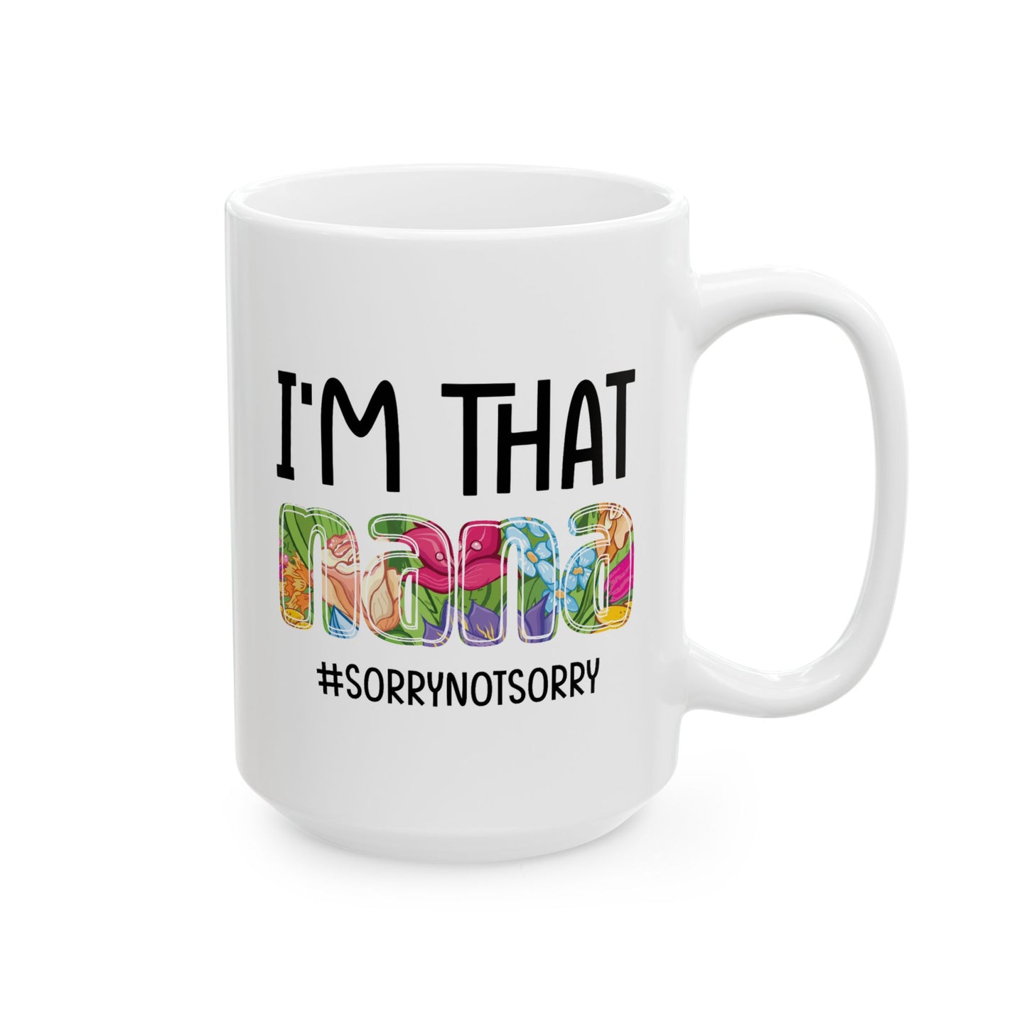 Humor Mug - I'm That Nana
