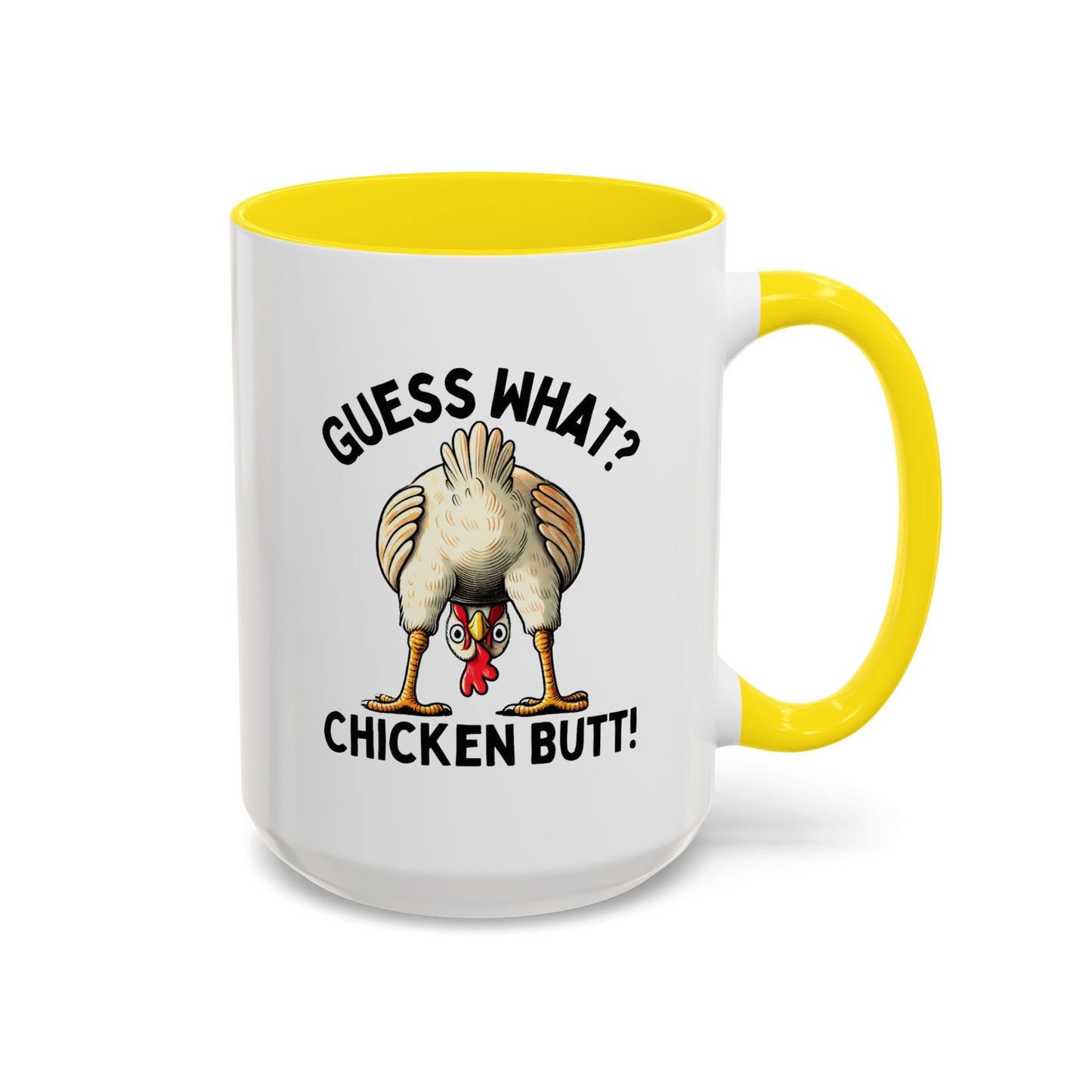 Humor Mug - Guess What Chicken Butt!