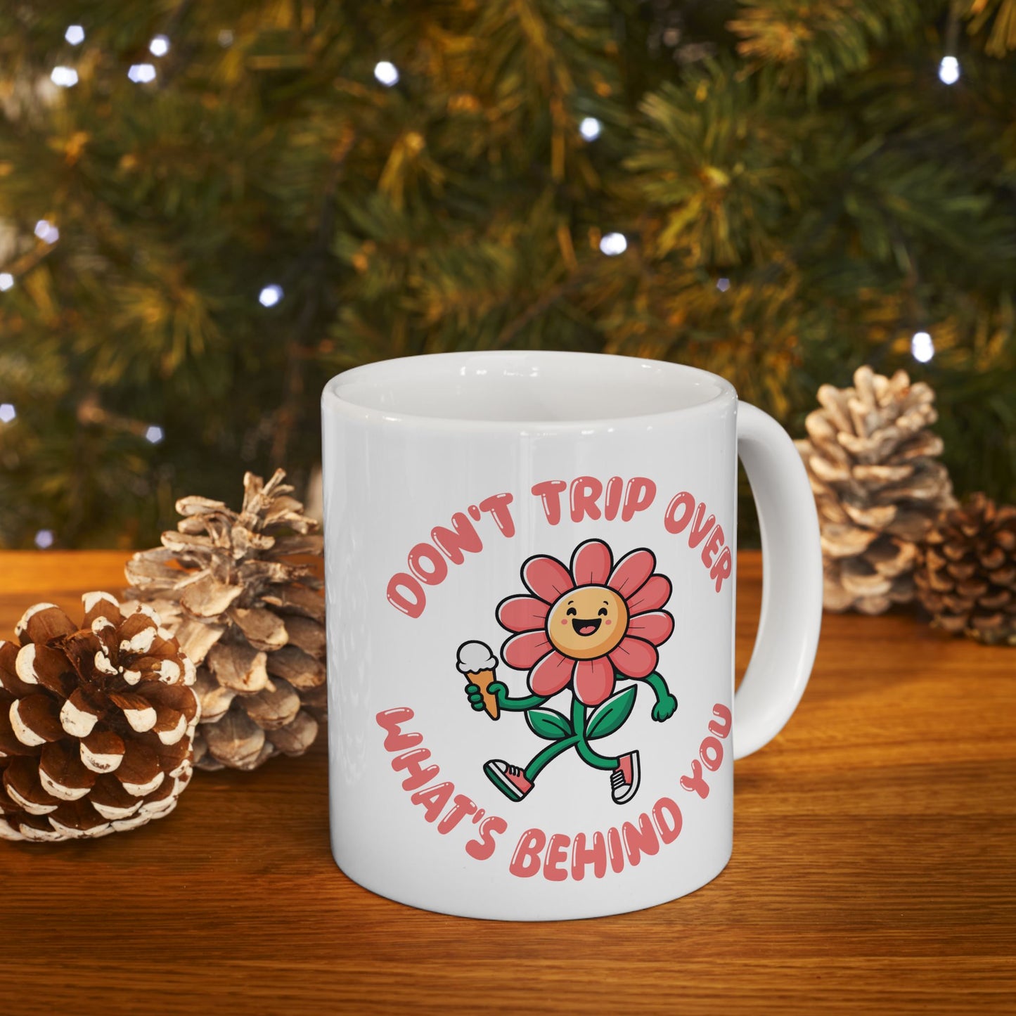 Motivation Mug - Don't Trip Over What's Behind You