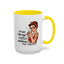 Humor Mug - I'm Not Always a Bitch