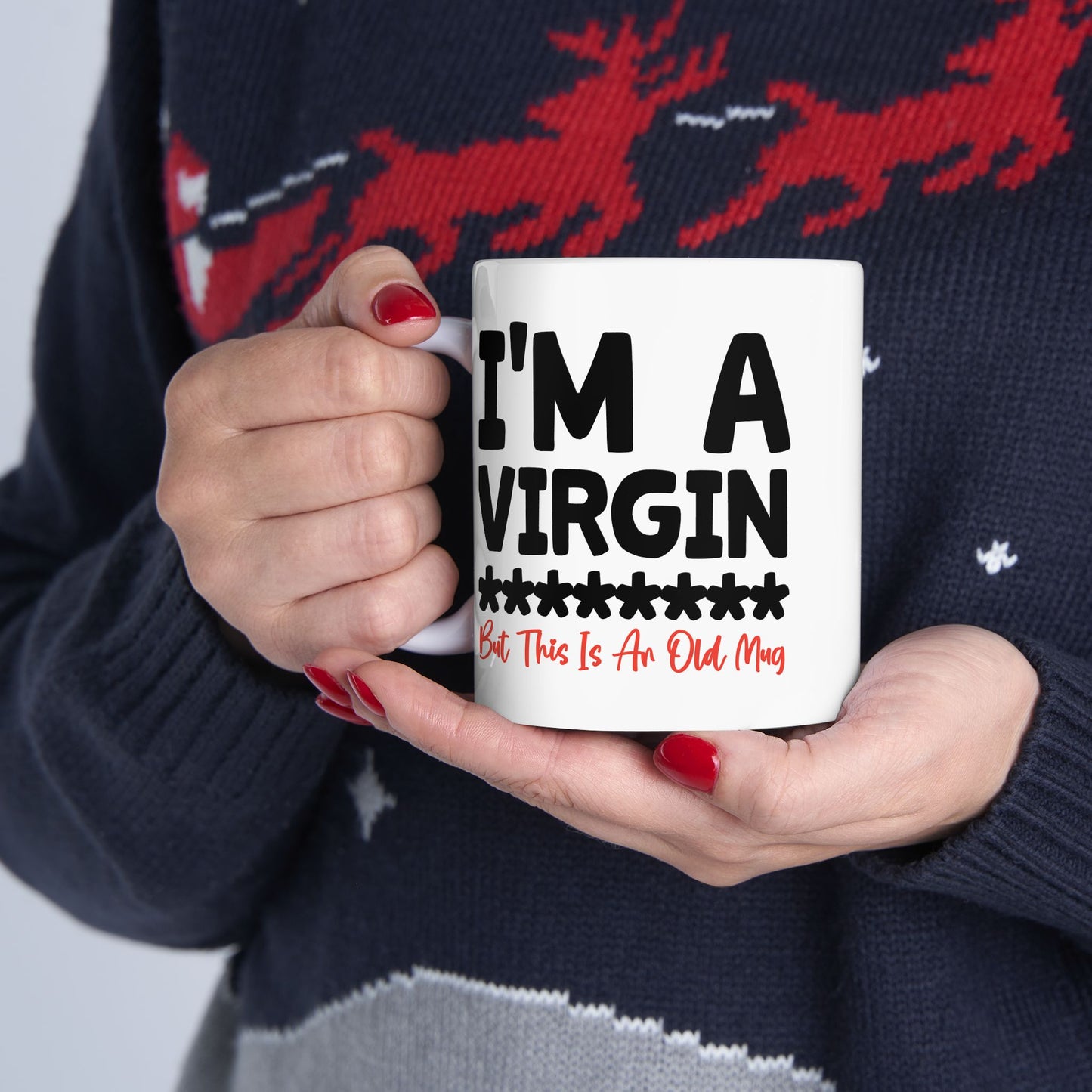 Adult Mug - I'm a Virgin But This is An Old Mug