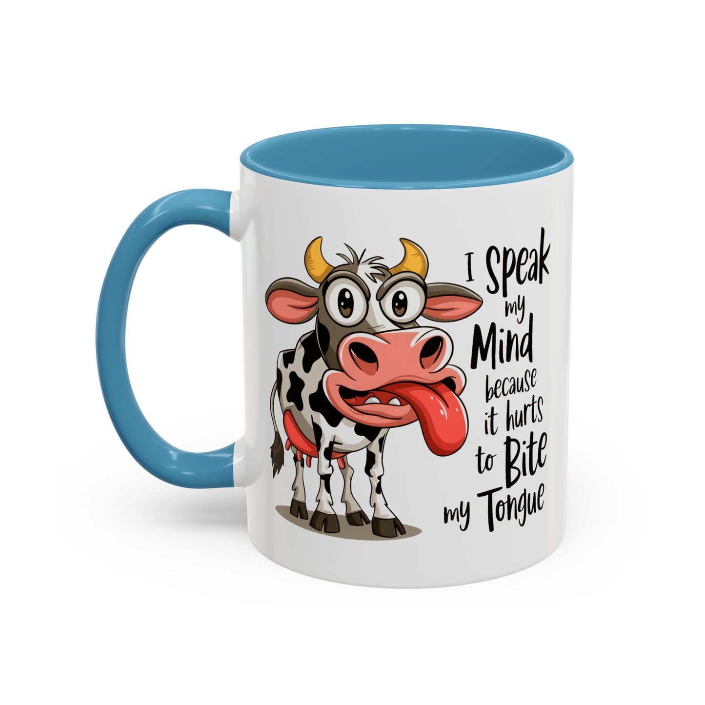 Humor Mug - I Speak My Mind