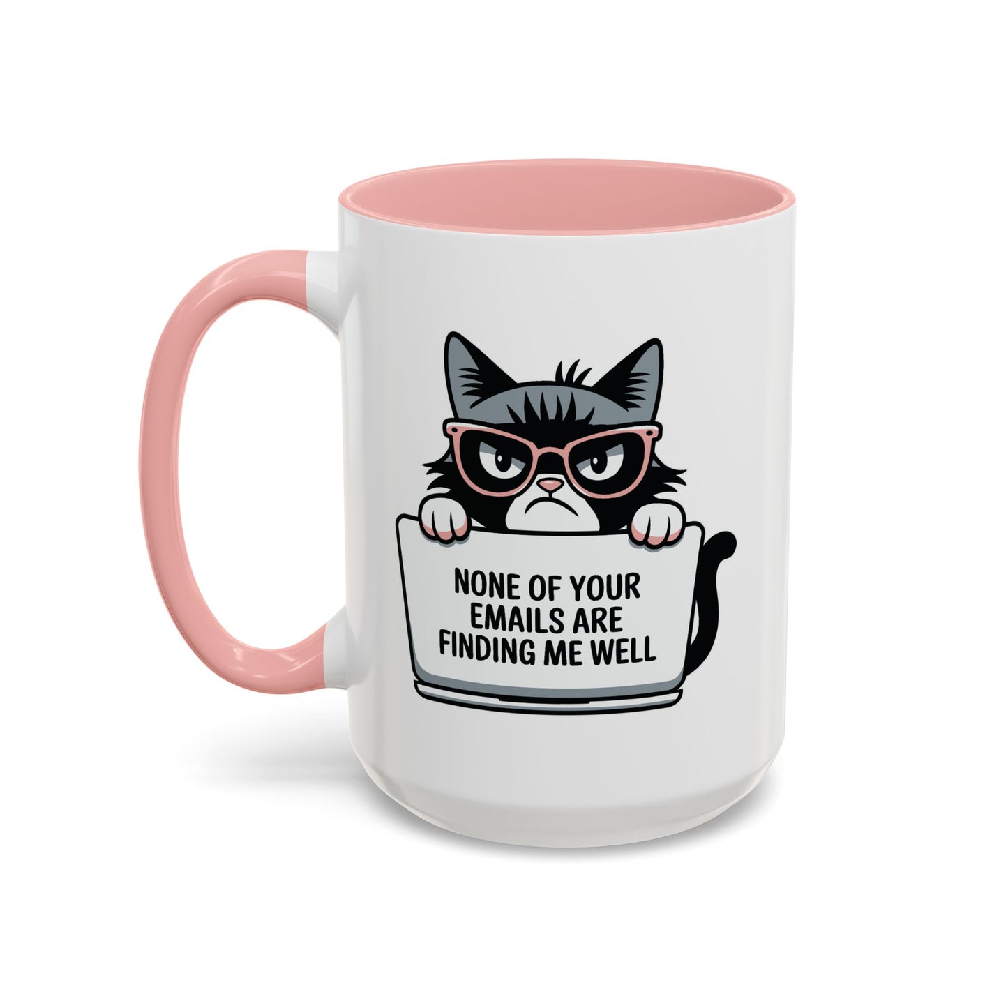 Humor Mug - None of Your Emails
